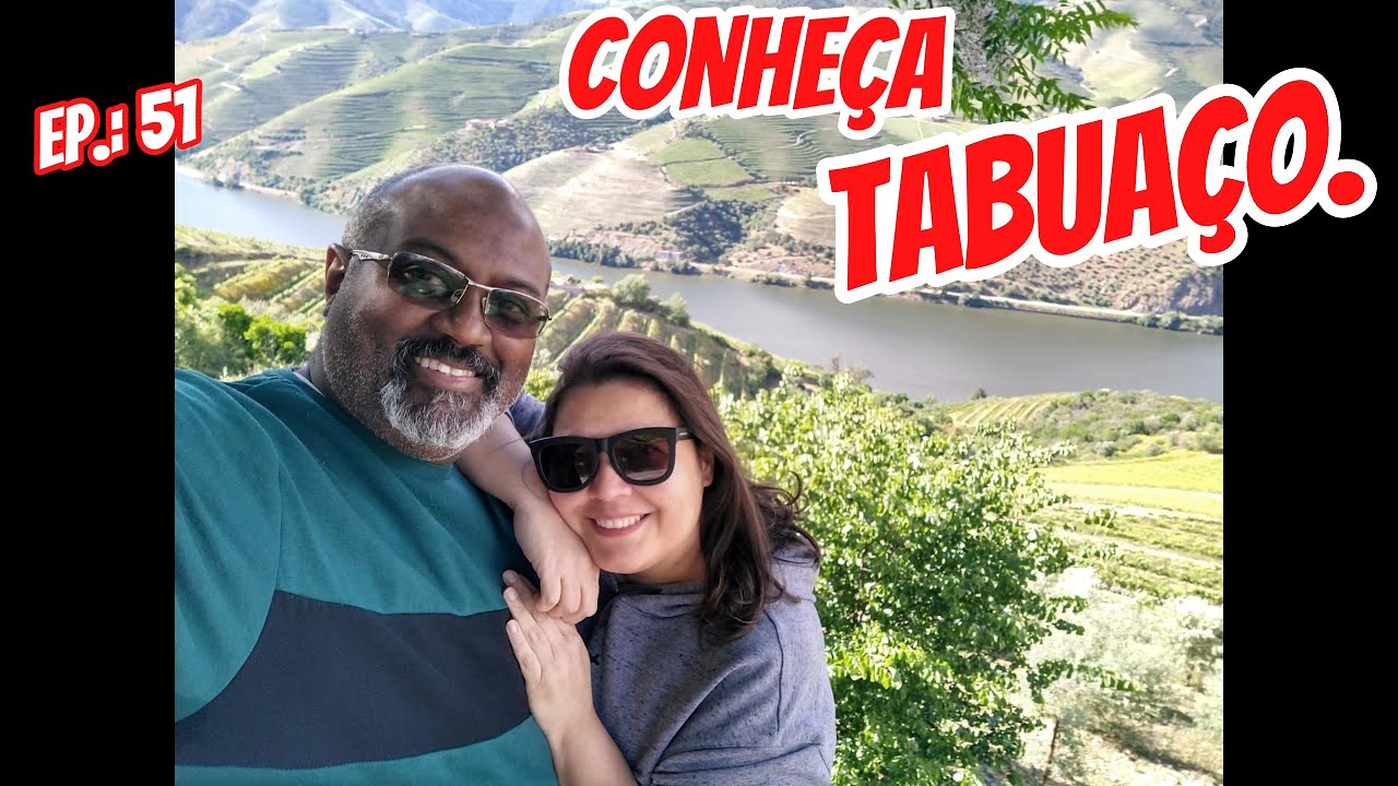 Conheça Tabuaço. Ep.: 51