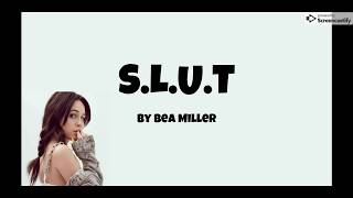 Bea miller- S.L.U.T lyrics
