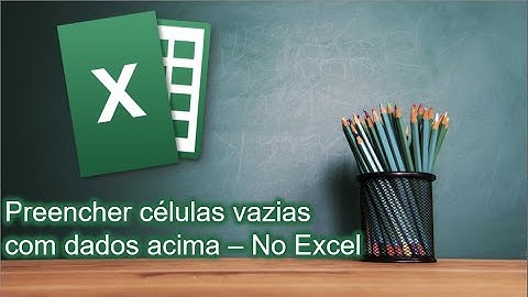 Preencher celulas vazias com dados acima no #Excel