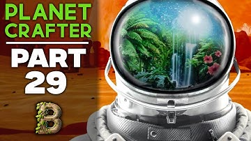 Bitz Plays Planet Crafter - Part 29