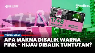 Dibalik Pink dan Hijau yang Viral di Medsos, Apa Makna Dibalik 17 8 Tuntutan Rakyat?