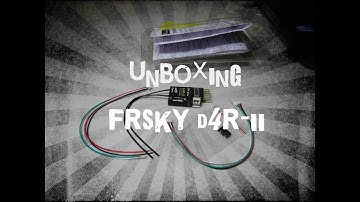 Unboxing - FrSky D4R-II