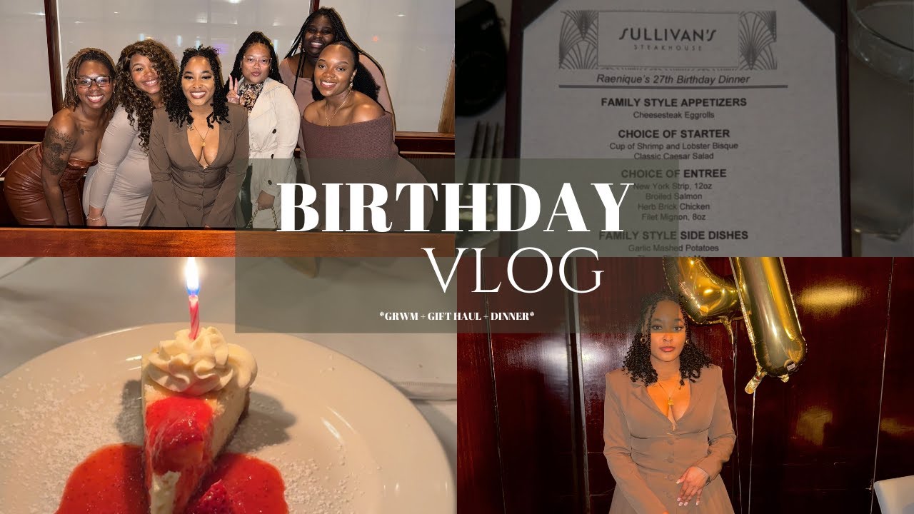 27th Birthday Vlog | Birthday Dinner + GRWM + Gift Haul