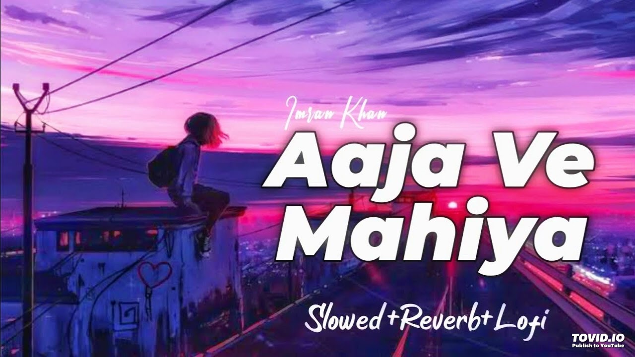 Aaja_We_Mahiya(128k) - YouTube