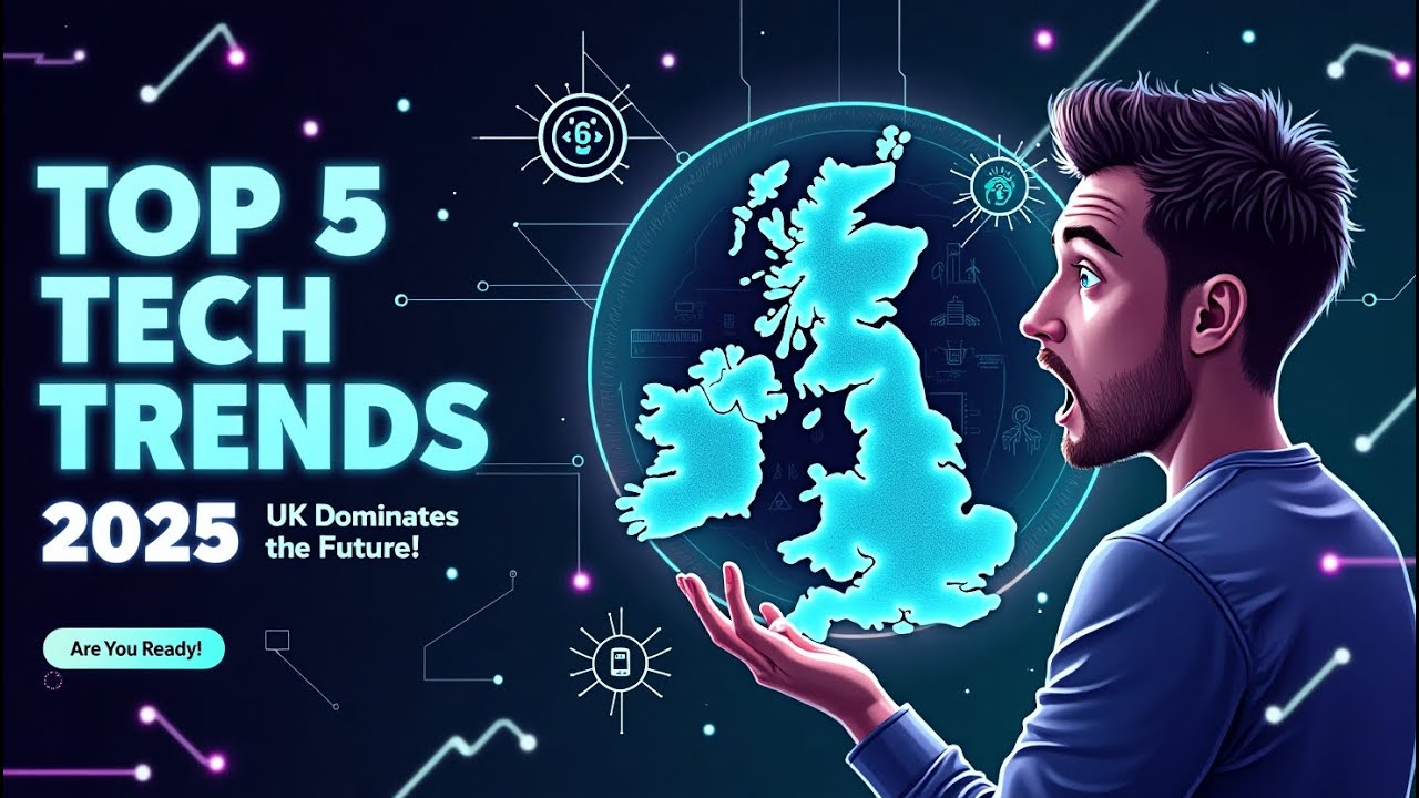 "The UK’s Top 5 Tech Trends in 2025 – Are You Prepared?" || 