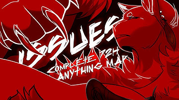 ISSUES // COMPLETE 72HR ANYTHING MAP