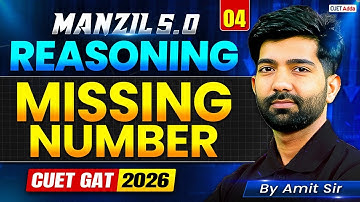 CUET GAT 2026 | Reasoning Missing Number | Manzil 5.0