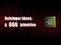 Reisinger János: A 666 jelentése