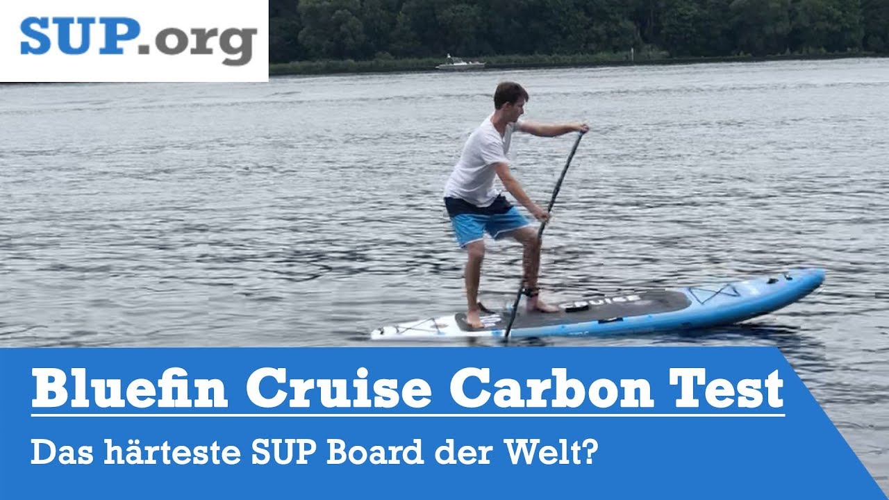 Bluefin Cruise Carbon Test Das härteste SUP Board der Welt SUP Board