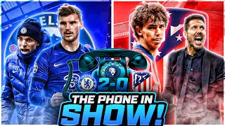 CHELSEA 2-0 ATLETICO MADRID LIVE FANS PHONE IN SHOW REVIEW - ZIYECH GOAL