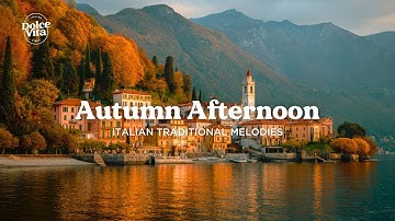 Italian Autumn Afternoon ☀️ Love Songs & Nostalgic Traditional Moments