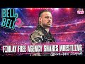 Bell 2 Bell | David Finley’s Free Agency Fallout