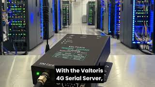 Unlock Real-Time Control with Valtoris 4G Serial Server | Seamless Remote Monitoring & Control