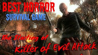 Killer Of Evil Attack Gameplay Chapter 1,Best Horror Survival Game by My Android Game World.