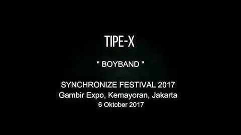 Tipe X - Boy Band