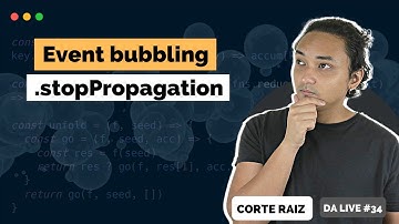 Event bubbling e stop propagation explicado [Corte Raiz]