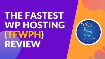 TFWPH Review - The Fastest WordPress Hosting (Speed Test + Walkthrough)