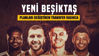 Rashica Transferi ve 2024 Beşiktaş'ı Nasıl Olacak?