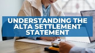 Understanding the ALTA Settlement Statement