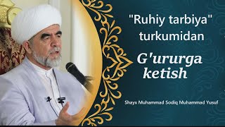 : 34. Gururga ketish (Ruhiy tarbiya)