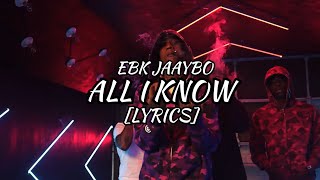 EBK JaayBo - All I Know (Lyrics)