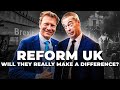 Reform uk will they really make a difference