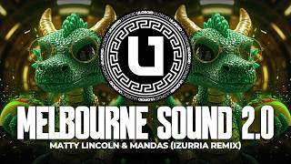 Techno Matty Lincoln Mandas - Melbourne Sound 2.0 Izurria Remix