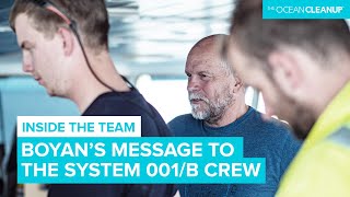 E-Mail From Boyan Slat To The Crew | Cleaning Oceans | The Ocean Cleanup