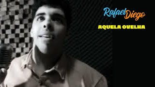 Aquela Ovelha - Rafael Diego