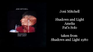 Joni Mitchell - Shadows and Light/Amelia - Live 1980