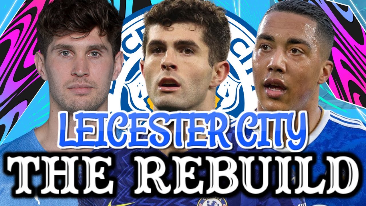 REBUILDING LEICESTER CITY! FIFA 22 CAREER MODE