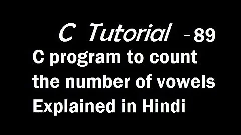 C program to count the number of vowels Explained in Hindi