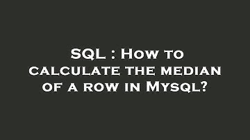 SQL : How to calculate the median of a row in Mysql?