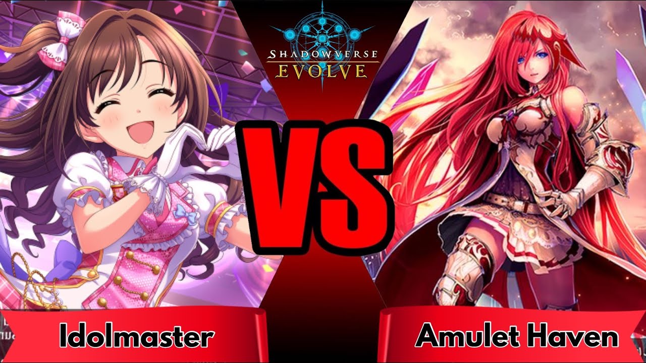 Shadowverse Evolve: Idolmaster VS Amulet Haven (August 2025 Format)