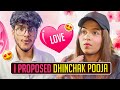 I proposed dhinchak pooja after listening her new song  tea with triggered ep1