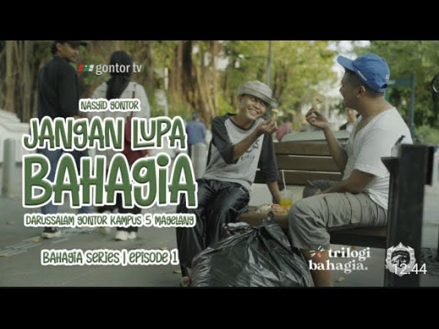 Nasyid Gontor - Jangan Lupa Bahagia #Bahagiaseries Part 1 (Official Music Video) class=