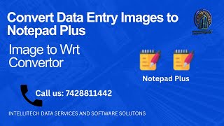 What Is the Process to Convert Data Entry Images to Notepad Plus? Image to wrt conversion 7428811442