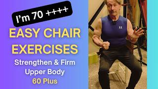 EASY CHAIR EXERCISES FOR 60 PLUS - UPPER BODY #seniors #homeworkout #seniorfitness #over50fitness