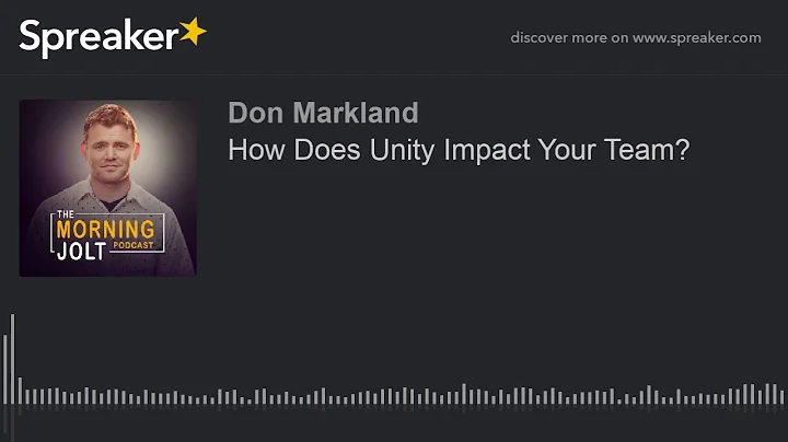 How Does Unity Impact Your Team?