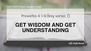 GET WISDOM AND GET UNDERSTANDING, Pro 4:1~9, 10/07/2023 / UBF Daily Bread #UBF