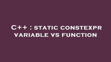 C++ : static constexpr variable vs function