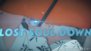 The Lost Soul Down - Gojo Editamv - Mobile Edit