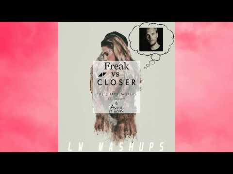 Closer To A Freak - Avicii ft. Bonn vs The Chainsmokers ft. Halsey (Mashup)