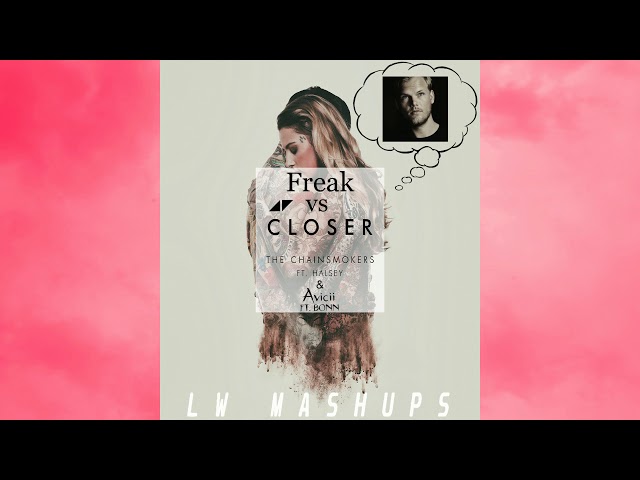 Closer To A Freak - Avicii ft. Bonn vs The Chainsmokers ft. Halsey (Mashup)
