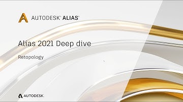 Alias 2021 Deep Dive Session 07 - Retopology