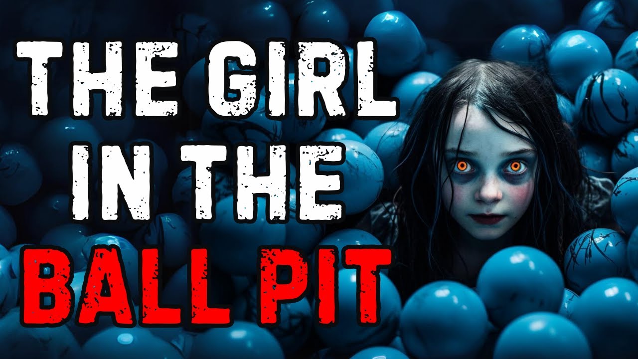 The Girl in the Ball Pit | Creepypasta | Scary Story