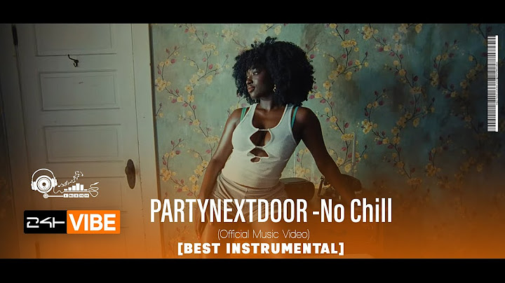 PARTYNEXTDOOR - No Chill (Official Music Video) instrumental