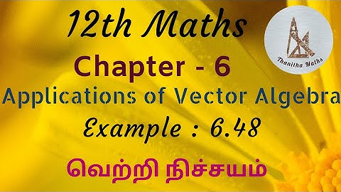 12th Maths, Example : 6.48 in Tamil