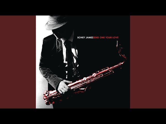 Boney James - Wanna Show U Sumthin'