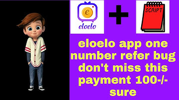 eloelo app one number,unlimited refer bug script in Tamil.don